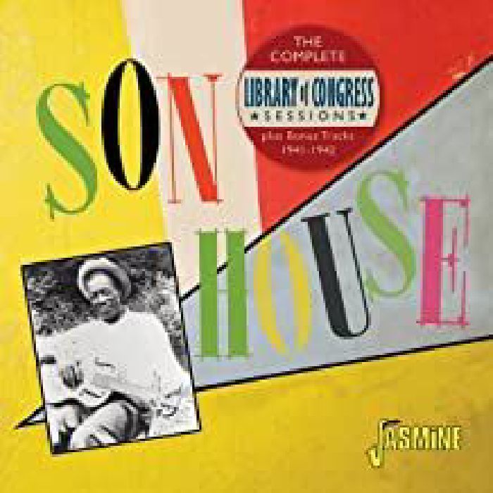 SON HOUSE - The Complete Library Of Congress Sessions Plus Bonus Tracks 1941-1942