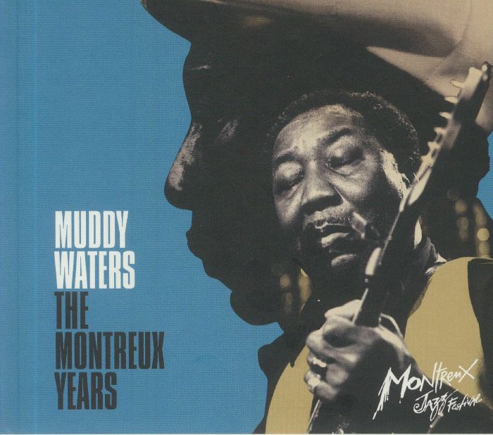 WATERS, Muddy - The Montreux Years