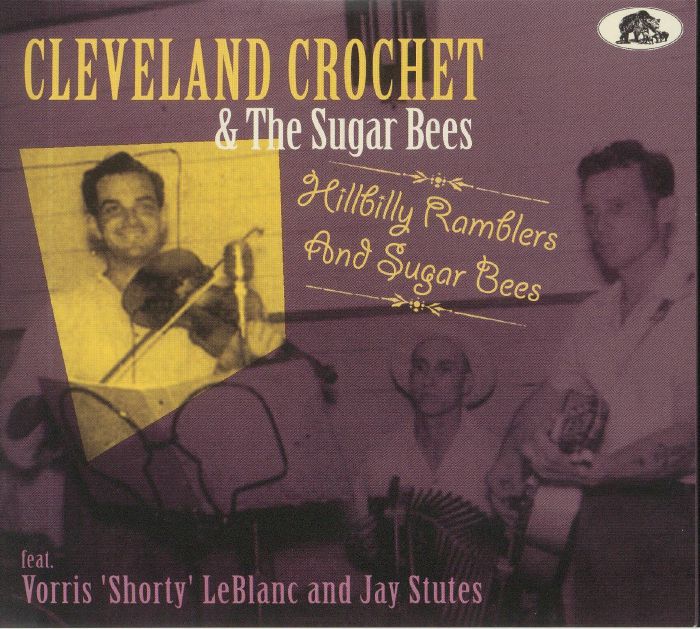 CLEVELAND CROCHET & THE SUGAR BEES/VARIOUS - Hillbilly Ramblers & Sugar Bees