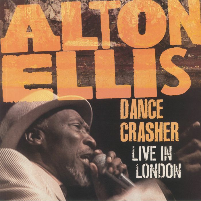 ELLIS, Alton - Dance Crasher: Live In London