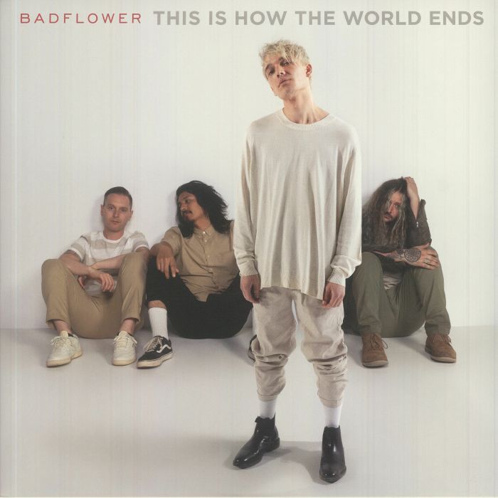 BADFLOWER - This Is How The World Ends