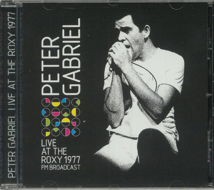 GABRIEL, Peter - Live At The Roxy 1977 FM Broadcast