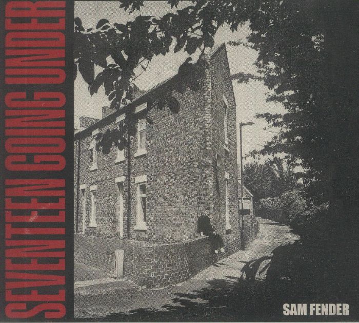 FENDER, Sam - Seventeen Going Under