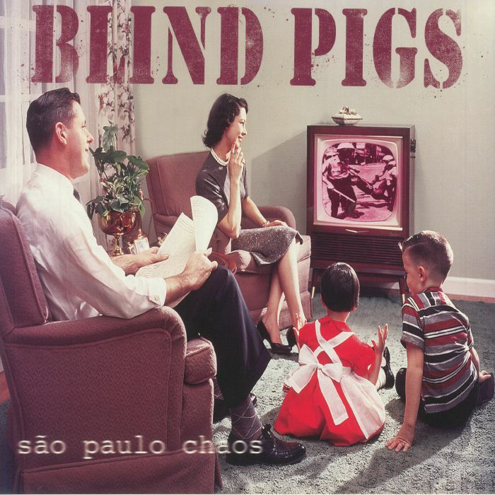 BLIND PIGS - Sao Paulo Chaos