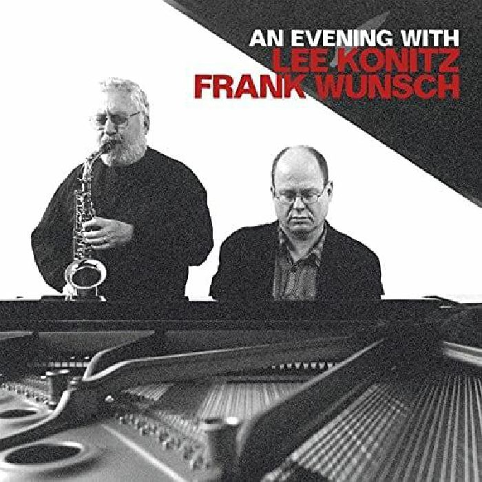 KONITZ, Lee/FRANK WUNSCH - An Evening With Lee Konitz & Frank Wunsch