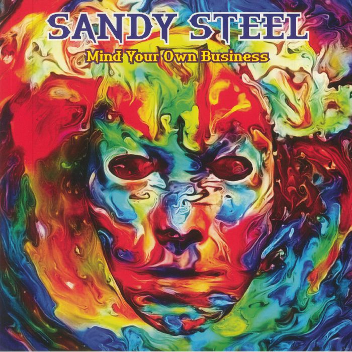 SANDY STEEL - Mind Your Own Business