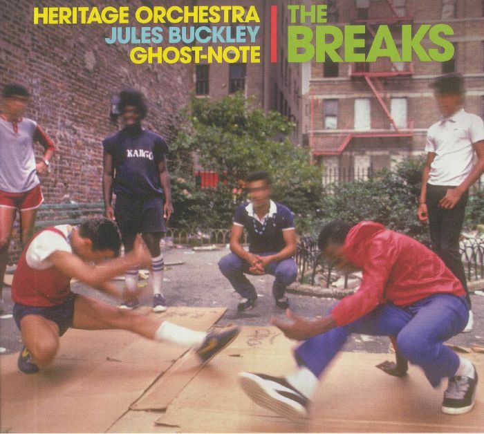 BUCKLEY, Jules/HERITAGE ORCHESTRA/GHOST NOTE - The Breaks
