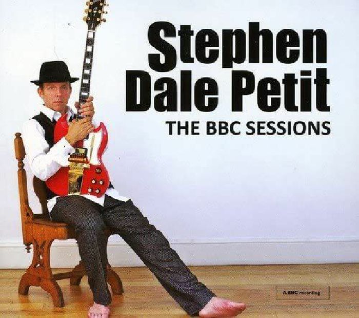 PETIT, Stephen Dale - The BBC Sessions