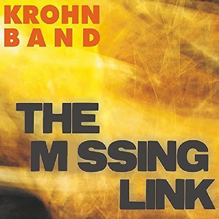 KROHN BAND - The Missing Link