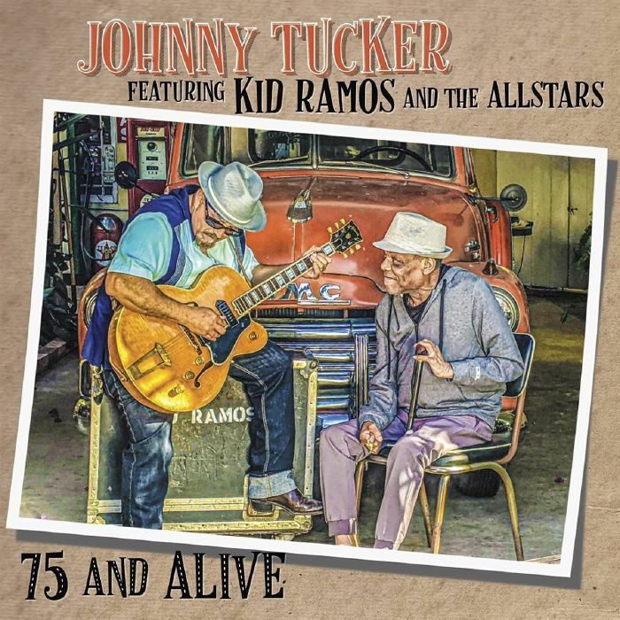 TUCKER, Johnny/KID RAMOS/THE ALL STARS - 75 & Alive
