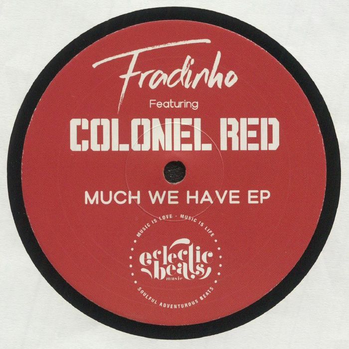 FRADINHO feat COLONEL RED - Much We Have EP