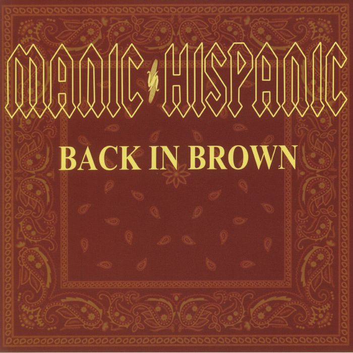 MANIC HISPANIC - Back In Brown