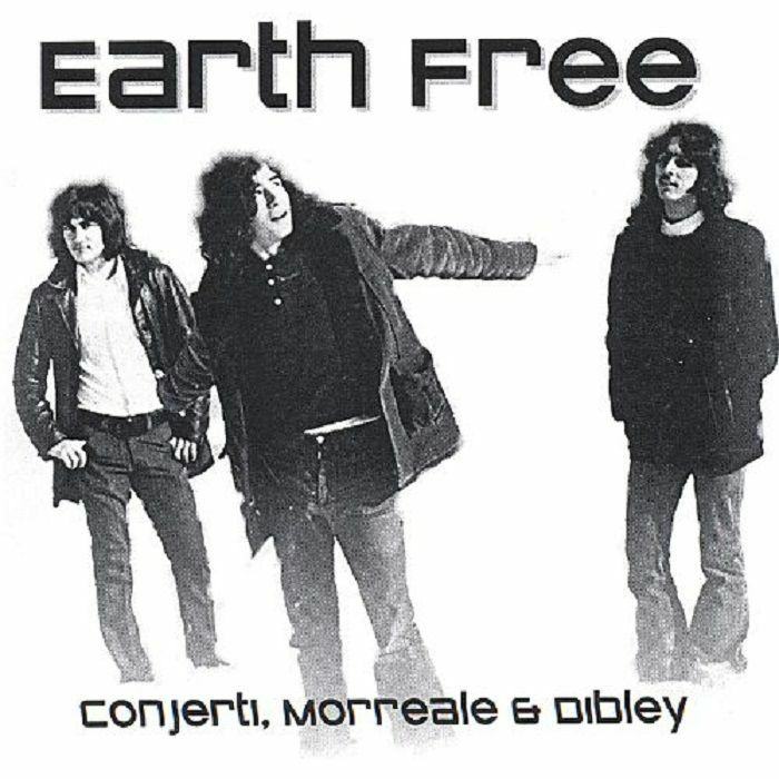 CONJERTI/MORREALE/DIBLEY - Earth Free