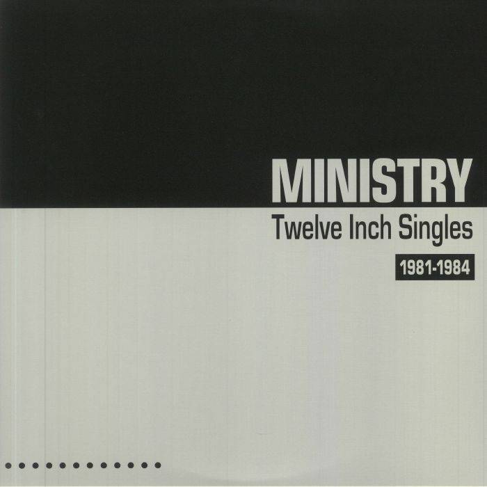MINISTRY - Twelve Inch Singles 1981-1984