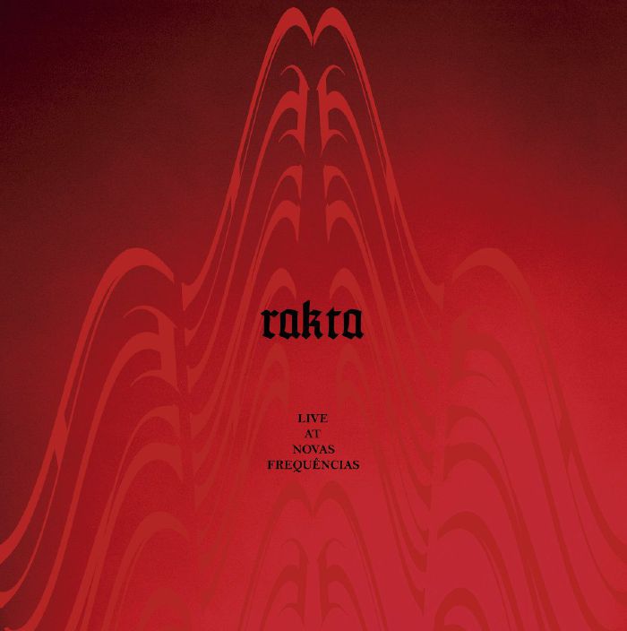 RAKTA - Live At Novas Frequencias