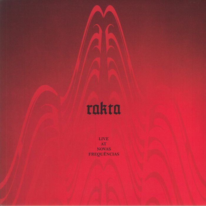 RAKTA - Live At Novas Frequencias