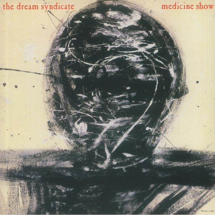 DREAM SYNDICATE, The - Medicine Show (reissue)