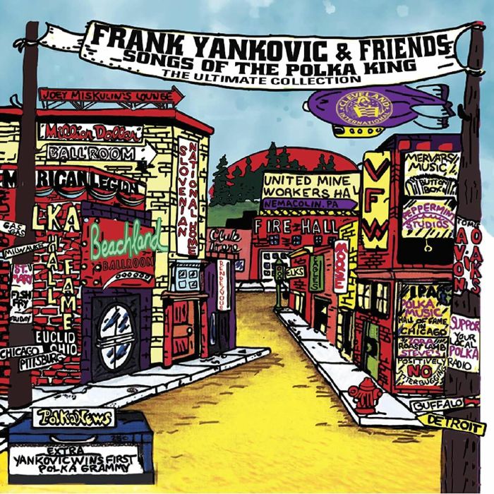 YANKOVIC, Frank - Frank Yankovic & Friends: Songs Of The Polka King: The Ultimate Collection