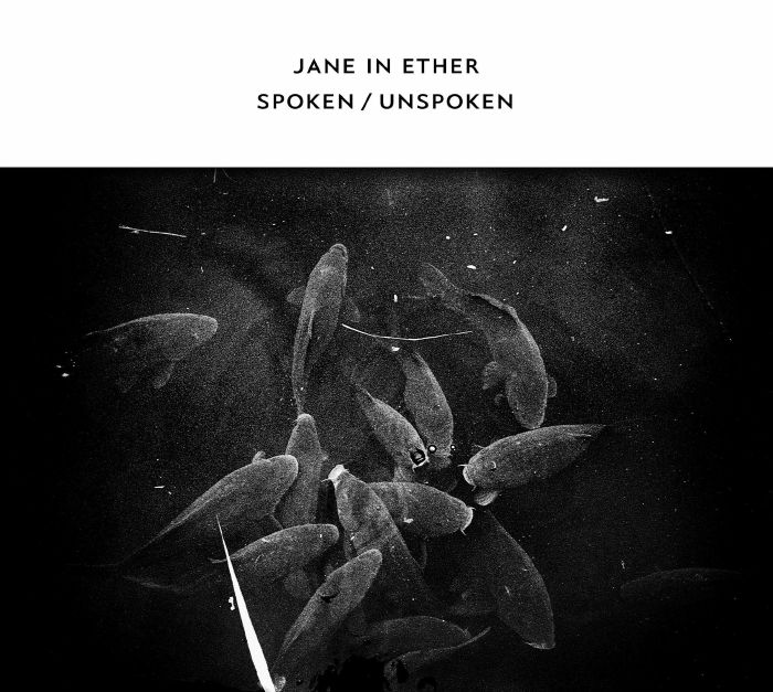 JANE IN ETHER - Spoken/Unspoken