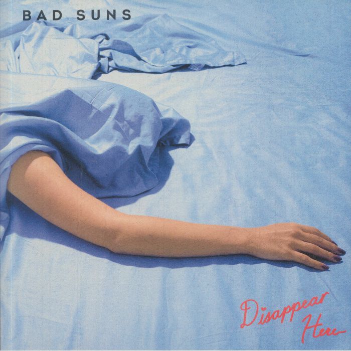 BAD SUNS - Disappear Here (25th Anniversary Edition)