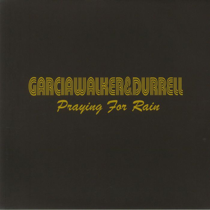GARCIAWALKER&DURRELL - Praying For Rain