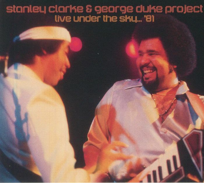 STANLEY CLARKE & GEORGE DUKE PROJECT - Live Under The Sky '81