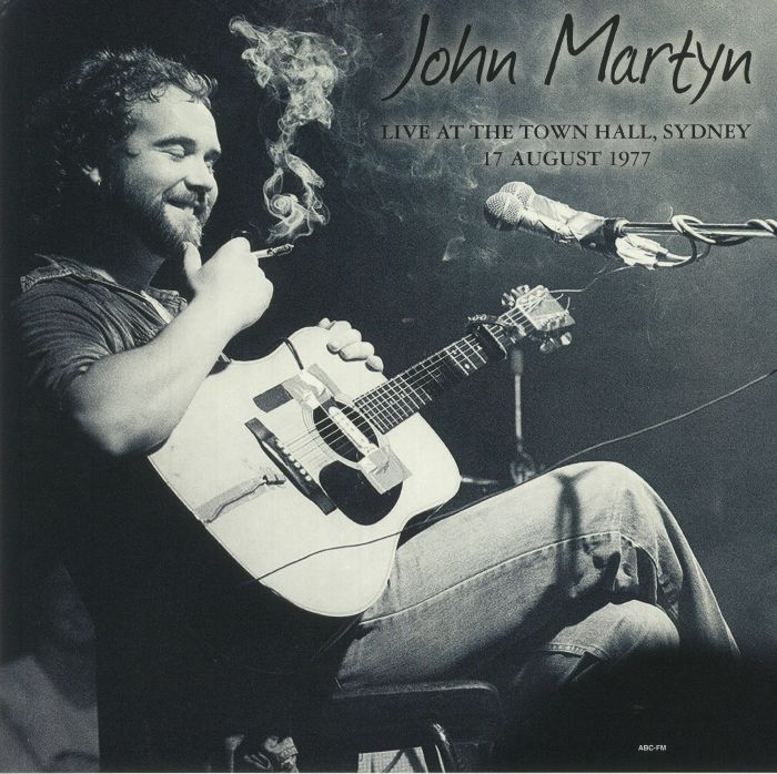 JOHN MARTYN - Live At The Town Hall Sydney 17 August 1977