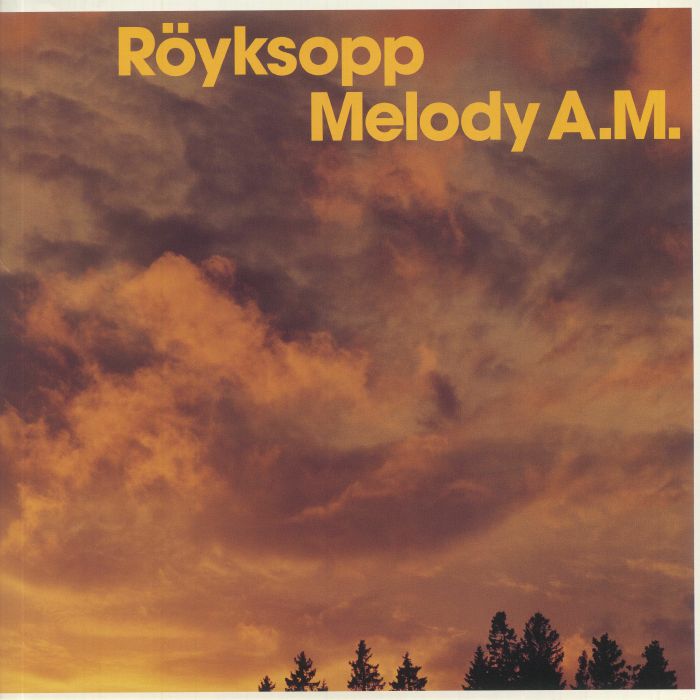 ROYKSOPP - Melody AM (20th Anniversary Edition)