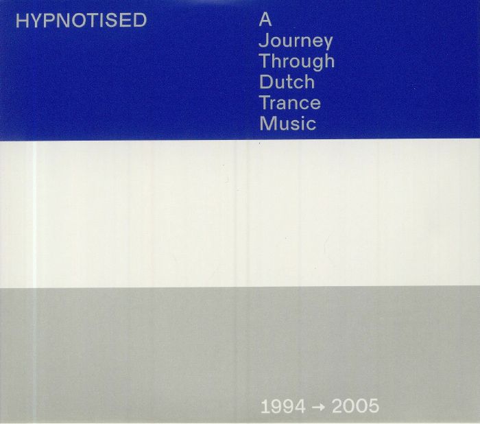 VARIOUS - Hypnotised: A Journey Through Dutch Trance Music 1994-2005
