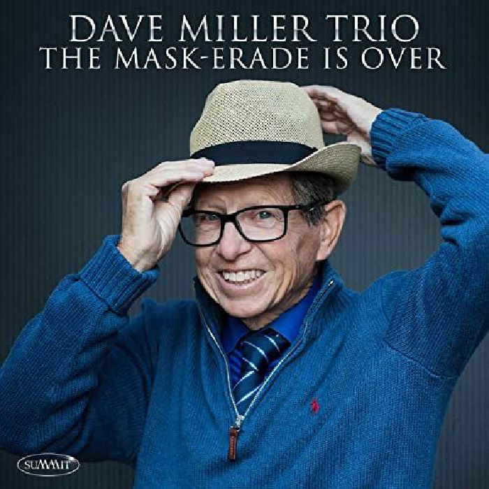 DAVE MILLER TRIO - The Maskerade Is Over
