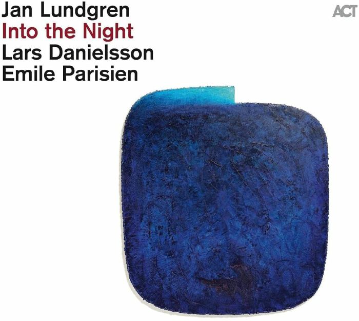 LUNDGREN, Jan/EMILE PARISIEN/LARS DANIELSSON - Into The Night