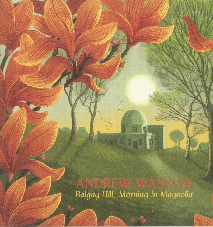 ANDREW WASYLYK - Balgay Hill: Morning In Magnolia