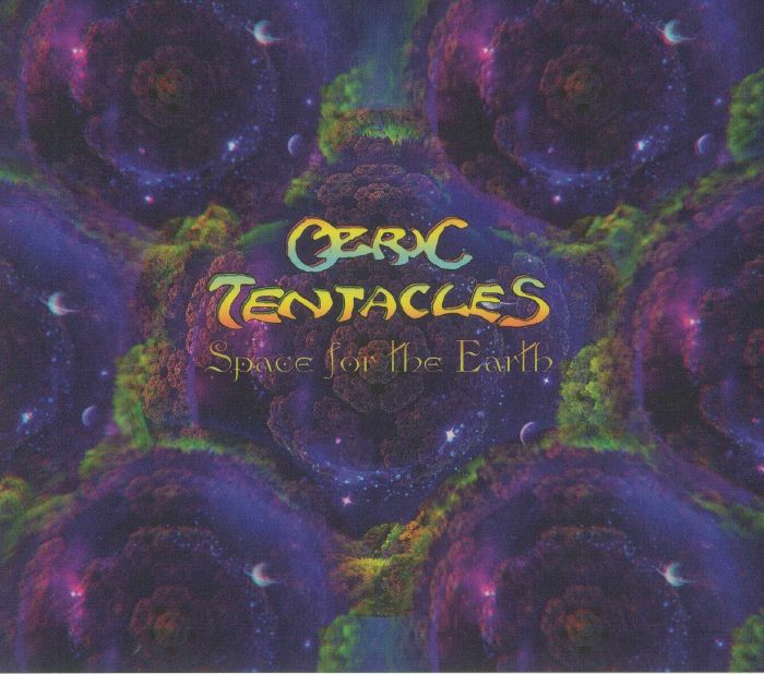 OZRIC TENTACLES - Space For The Earth