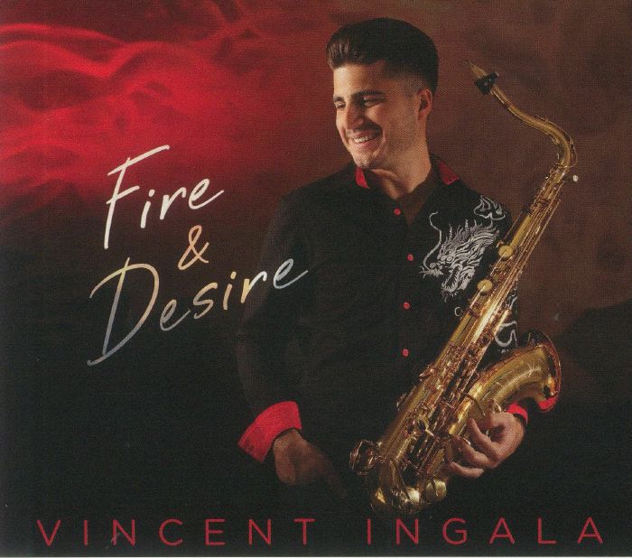 INGALA, Vincent - Fire & Desire