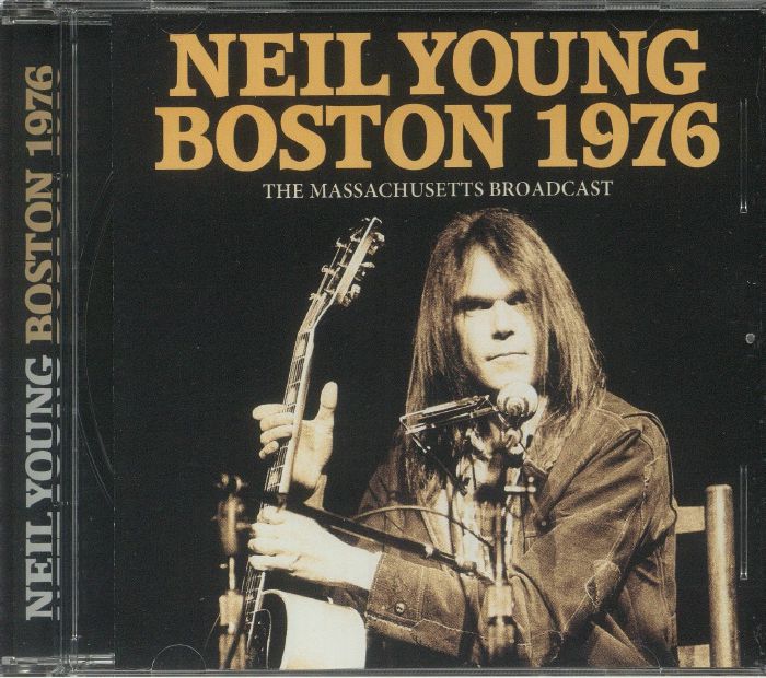 YOUNG, Neil - Boston 1976: The Massachusetts Broadcast