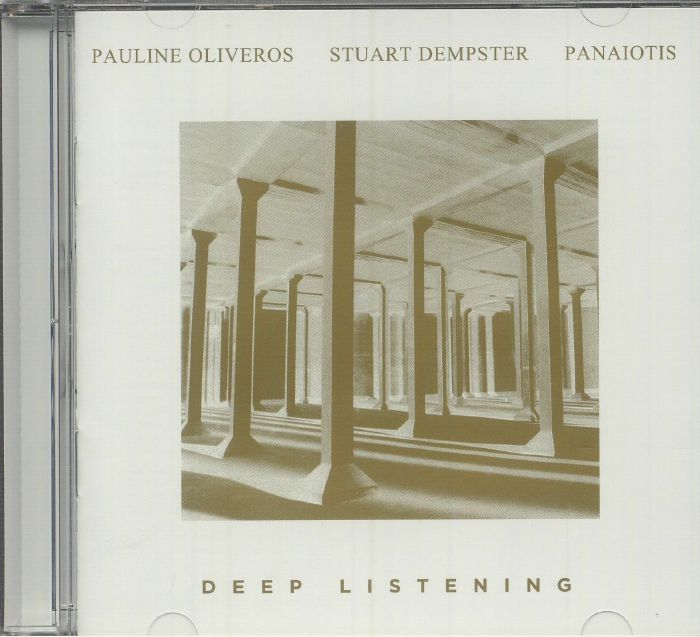OLIVEROS, Pauline/STUART DEMPSTER/PANAIOTIS - Deep Listening (30th Anniversary Edition)