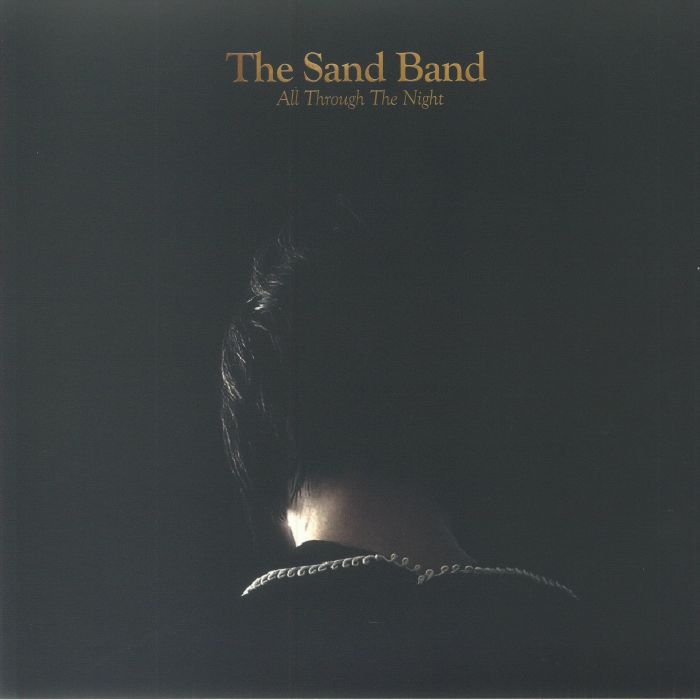 SAND BAND, The - All Through The Night (10th Anniversary Edition) (Love Record Stores 2021)