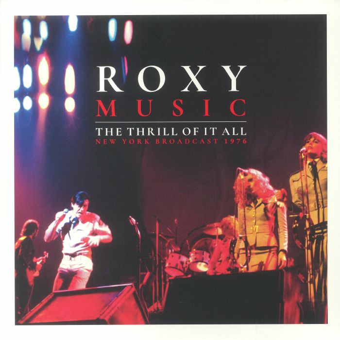 ROXY MUSIC - The Thrill Of It All: New York Broadcast 1976