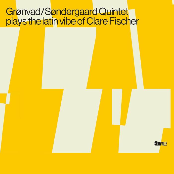 GRONVAD/SONDERGAARD QUINTET - Plays The Latin Vibe Of Clare Fischer
