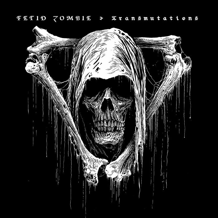 FETID ZOMBIE - Transmutations