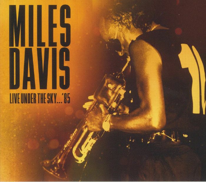 DAVIS, Miles - Live Under The Sky '85