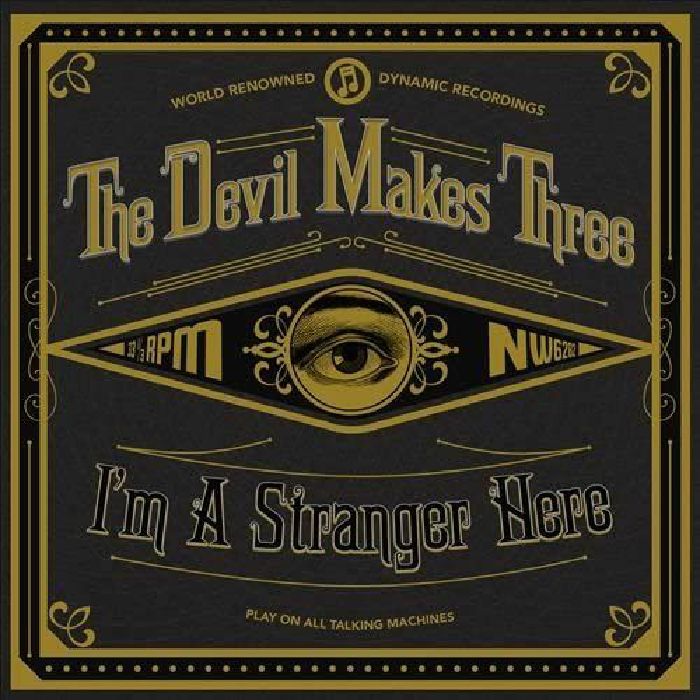 DEVIL MAKES THREE, The - I'm A Stranger Here
