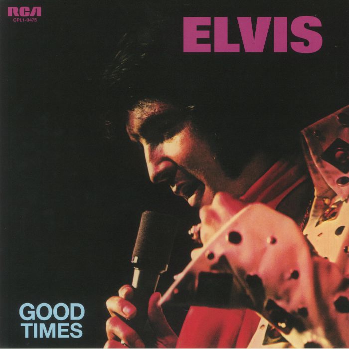 PRESLEY, Elvis - Good Times (reissue)