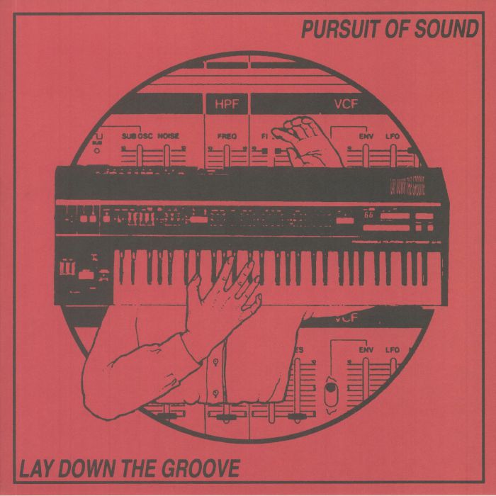 LAY DOWN THE GROOVE - Pursuit Of Sound