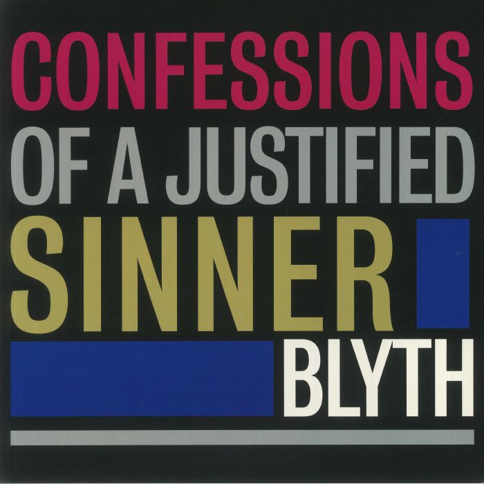BLYTH - Confessions Of A Justified Sinner