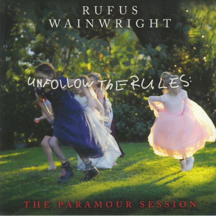 WAINWRIGHT, Rufus - Unfollow The Rules: The Paramour Session