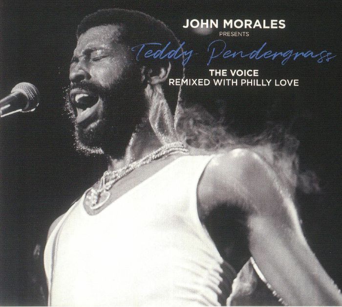PENDERGRASS, Teddy - John Morales Presents Teddy Pendergrass: The Voice: Remixed With Philly Love