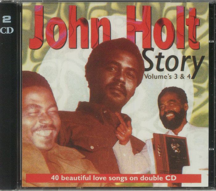 HOLT, John - John Holt Story Volume 3 & 4