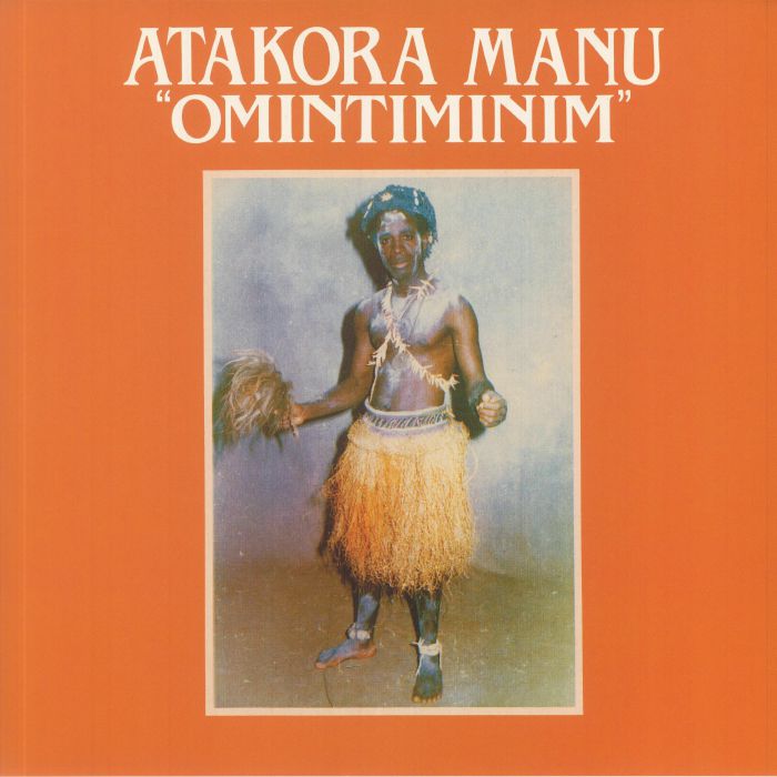 MANU, Atakora - Omintiminim/Afro Highlife