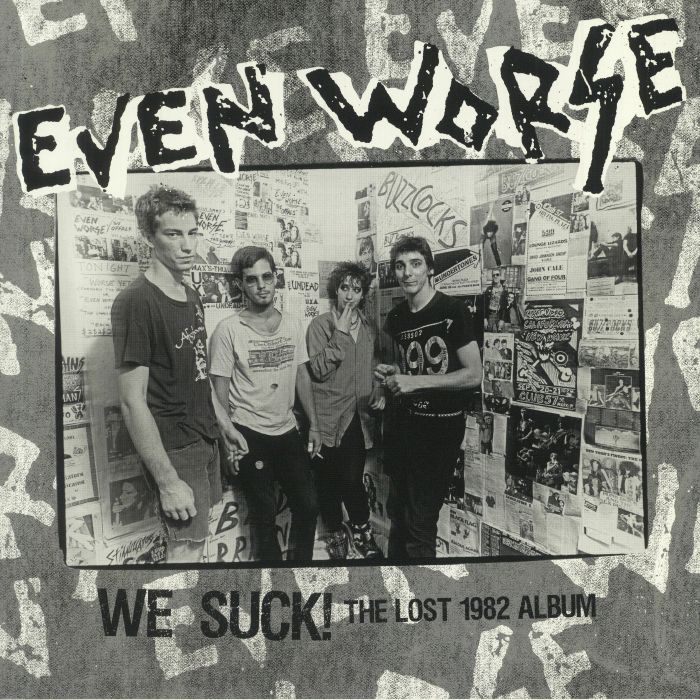 EVEN WORSE - We Suck! The Lost 1982 Album